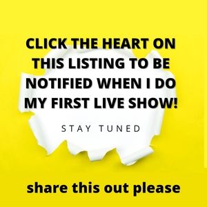 Please like this listing by clicking the ❤️. You'll get notified when I go live.